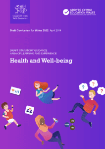 Draft Curriculum for Wales 2022 - Area of learning and experience - Health and Well-being