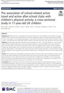 The association of school-related active travel and active after-school clubs with children’s physical activity: a cross-sectional study in 11-year-old UK children