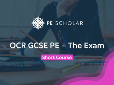 OCR GCSE PE - The Exam - Short Course