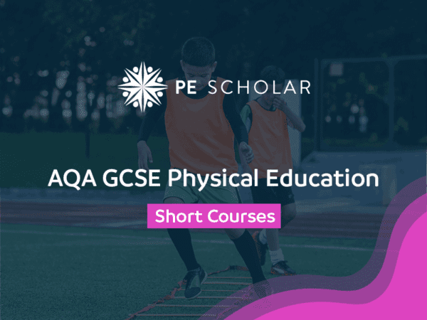 PE Scholar - AQA GCSE PE Courses