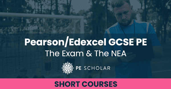 PE Scholar - Pearson Edexcel GCSE PE - Short Courses