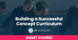 Building a Successful Concept Curriculum