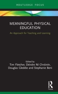 Book Review: Meaningful Physical Education - an Approach for Teaching and Learning (2021)