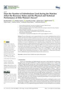 Does the Number of Substitutions Used during the Matches Affect the Recovery Status and the Physical and Technical Performance of Elite Women’s Soccer?