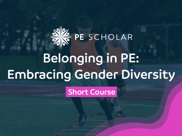 Belonging in PE: Embracing Gender Diversity
