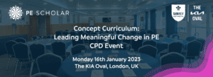Concept Curriculum: Leading Meaningful Change in PE [CPD230116]