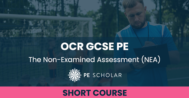 OCR GCSE PE - The Non-Examined Assessment - NEA