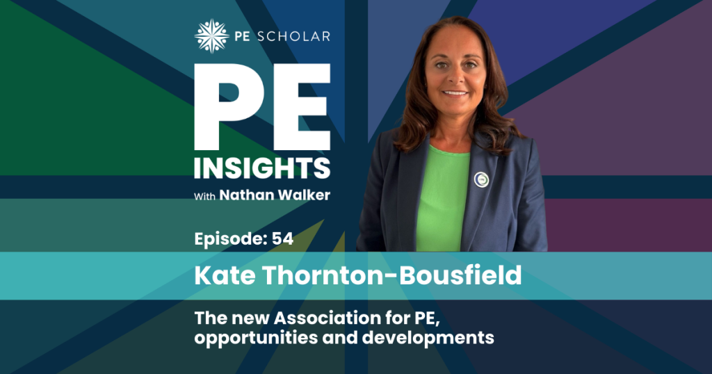 PE Insights Episode 54 - Kate Thornton-Bousfield: The New afPE, opportunities and developments