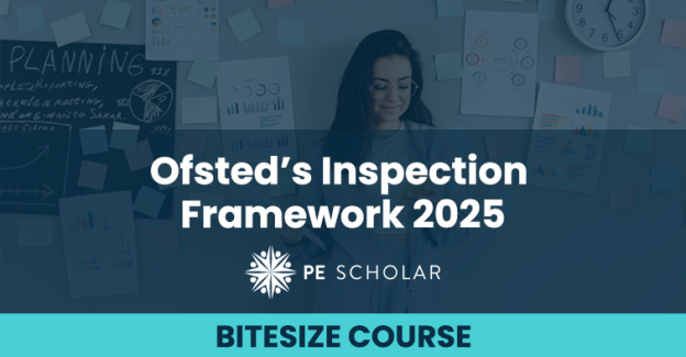 Ofsted's Inspection Framework 2025 - Bitesize Course [OIEBT]
