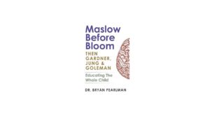 Maslow before bloom